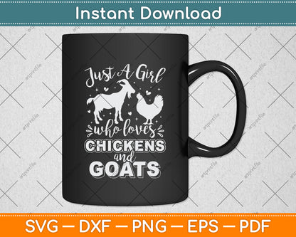 Just A Girl Who Loves Chickens And Goats Svg Digital Cutting File