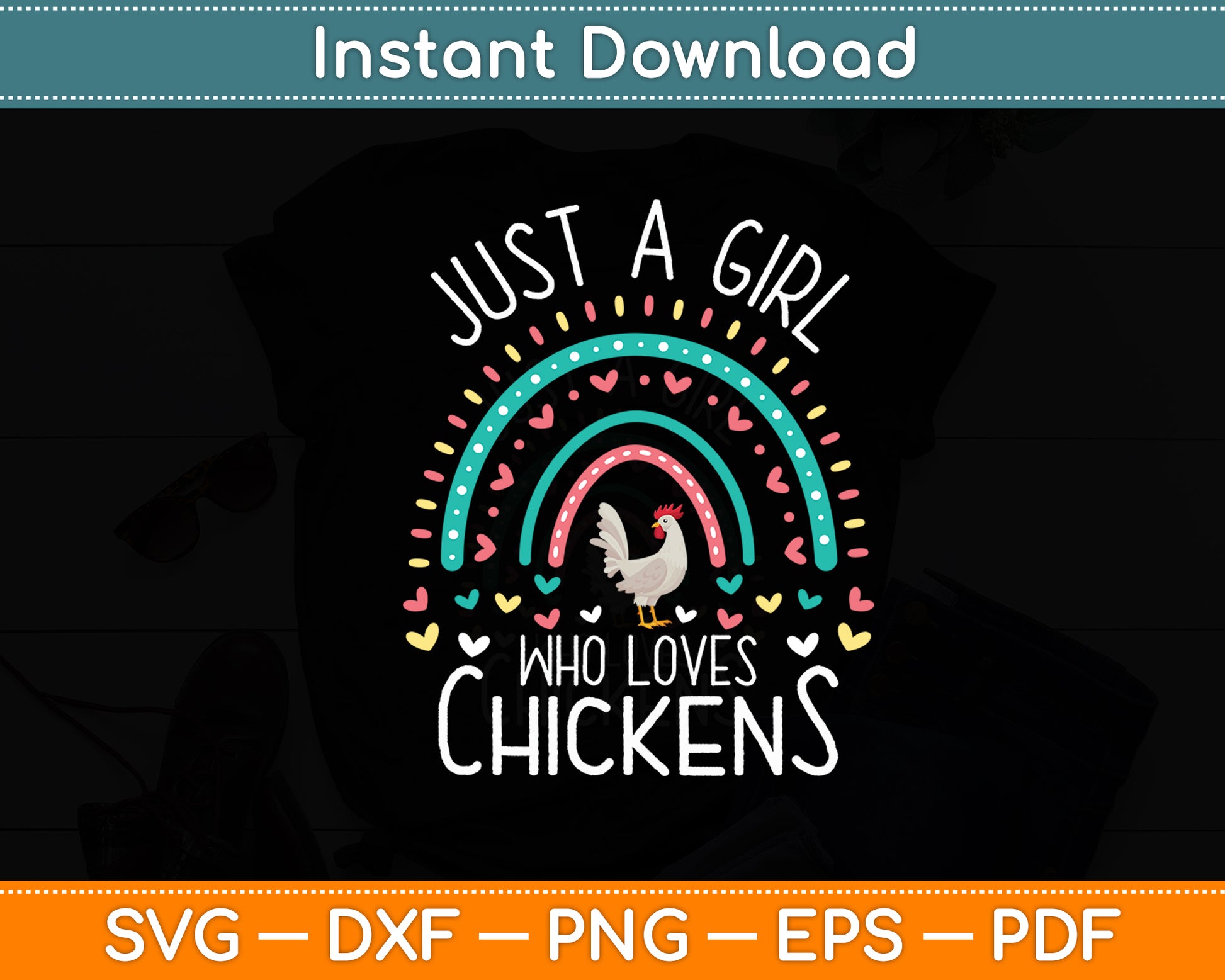 Just A Girl Who Loves Chickens Rainbow Poultry Lover Svg Digital Cutting File