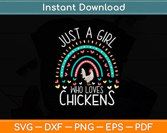 Just A Girl Who Loves Chickens Rainbow Poultry Lover Svg Digital Cutting File