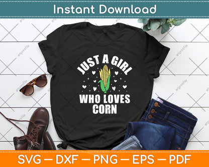 Just A Girl Who Loves Corn Svg Digital Cutting File