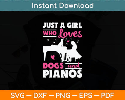Just A Girl Who Loves Dogs And Pianos Svg Digital Cutting File