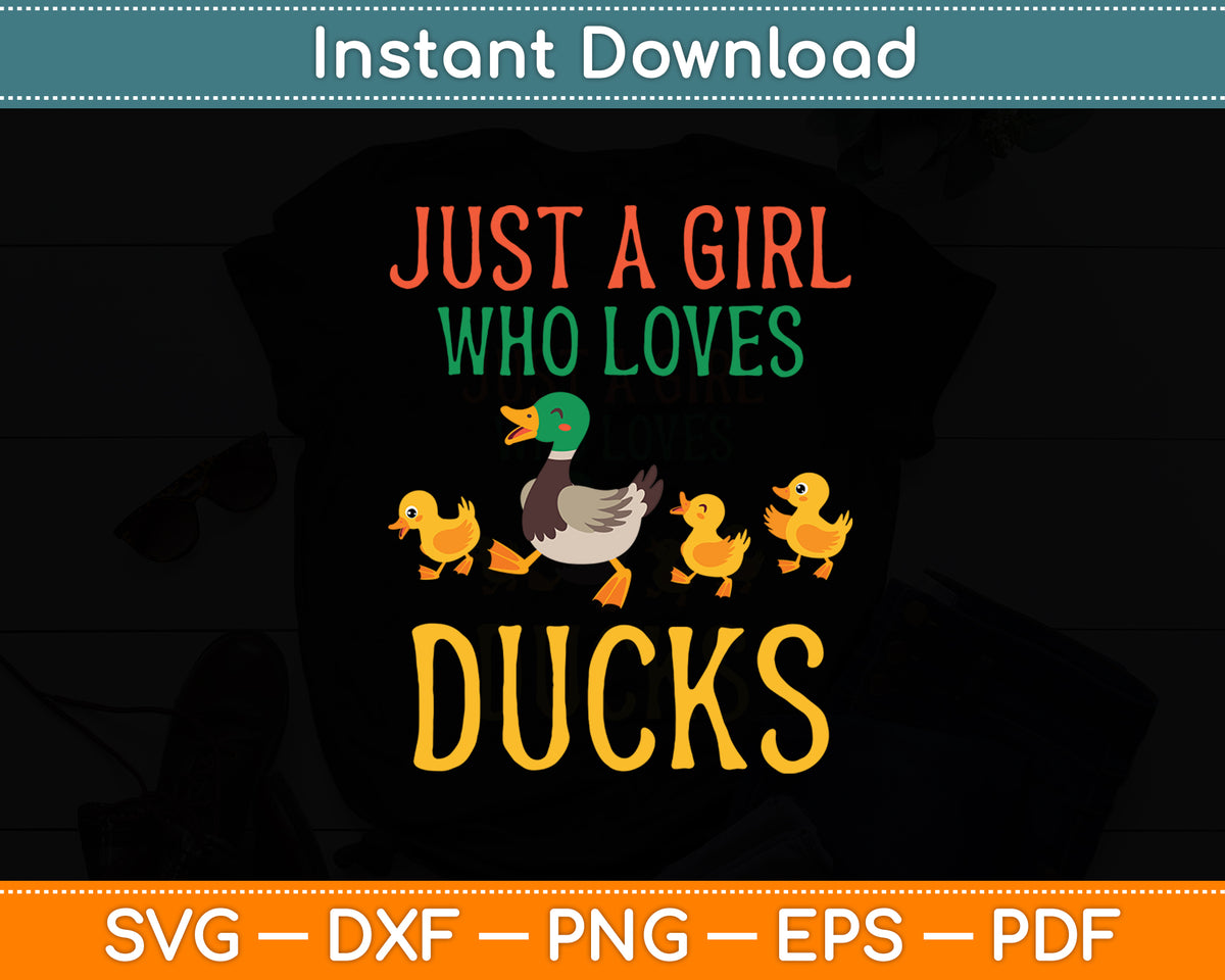 Just A Girl Who Loves Ducks Duck Lover Svg Png Dxf Digital Cutting File