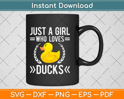 Just A Girl Who Loves Ducks Funny Duck Svg Png Dxf Digital Cutting File