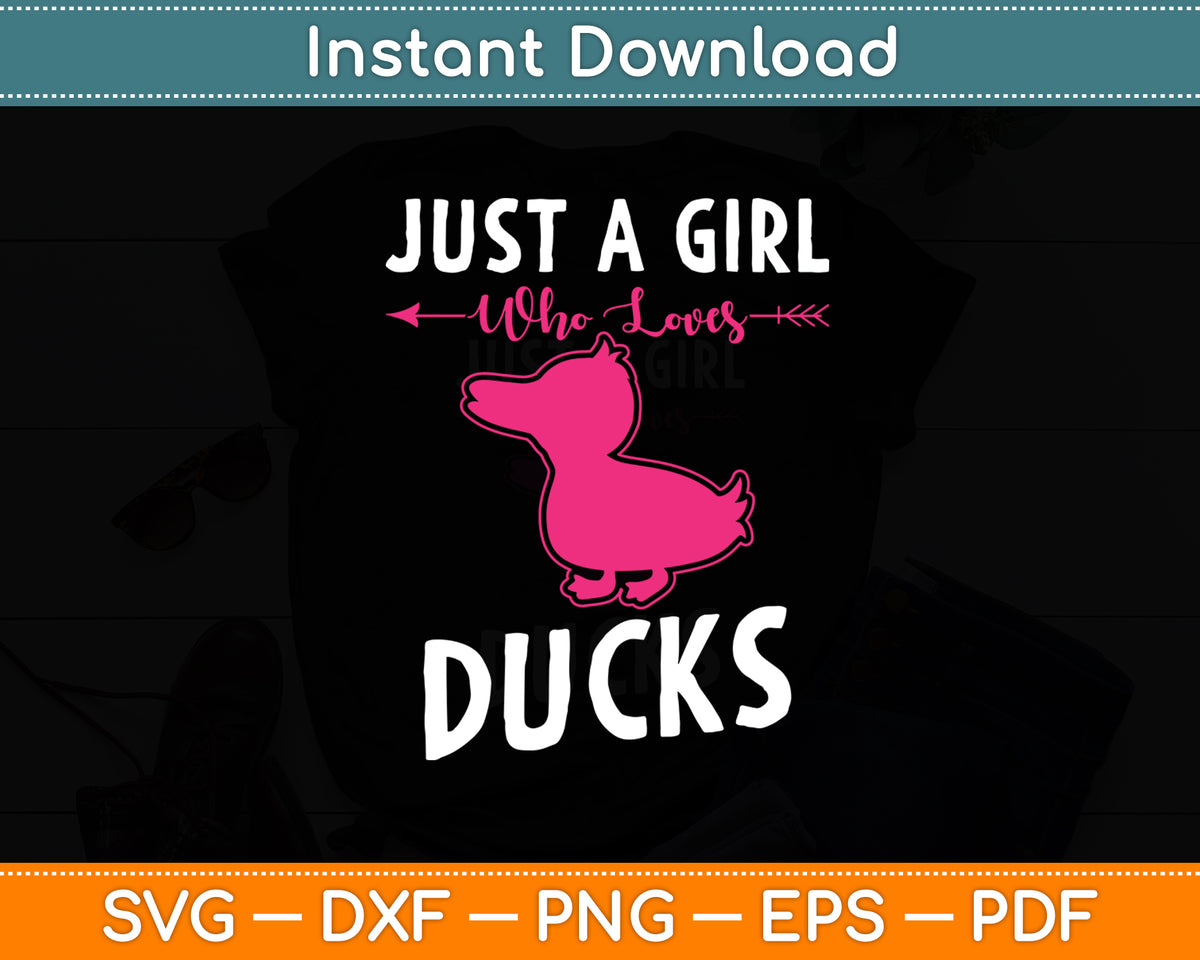 Just A Girl Who Loves Ducks Girls Kids Funny Duck Lover Svg Png Dxf Cutting File