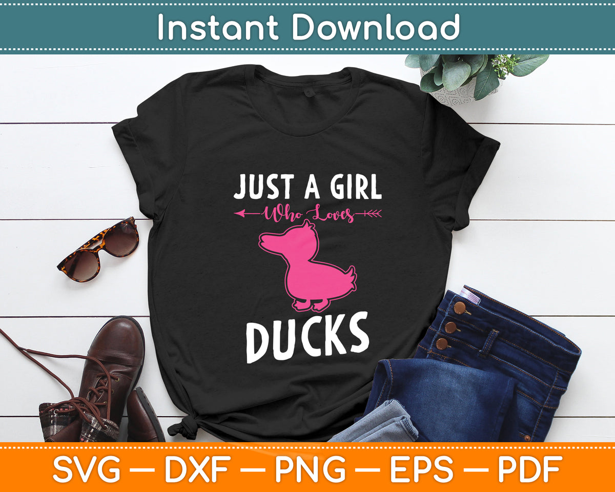 Just A Girl Who Loves Ducks Girls Kids Funny Duck Lover Svg Png Dxf Cutting File
