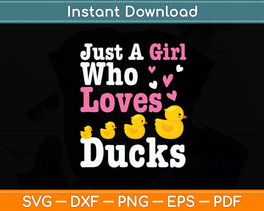 Just A Girl Who Loves Ducks Lover Funny Svg Png Dxf Digital Cutting File