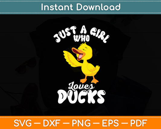 Just A Girl Who Loves Ducks Rubber Ducks Lovers Svg Png Dxf Digital Cutting File