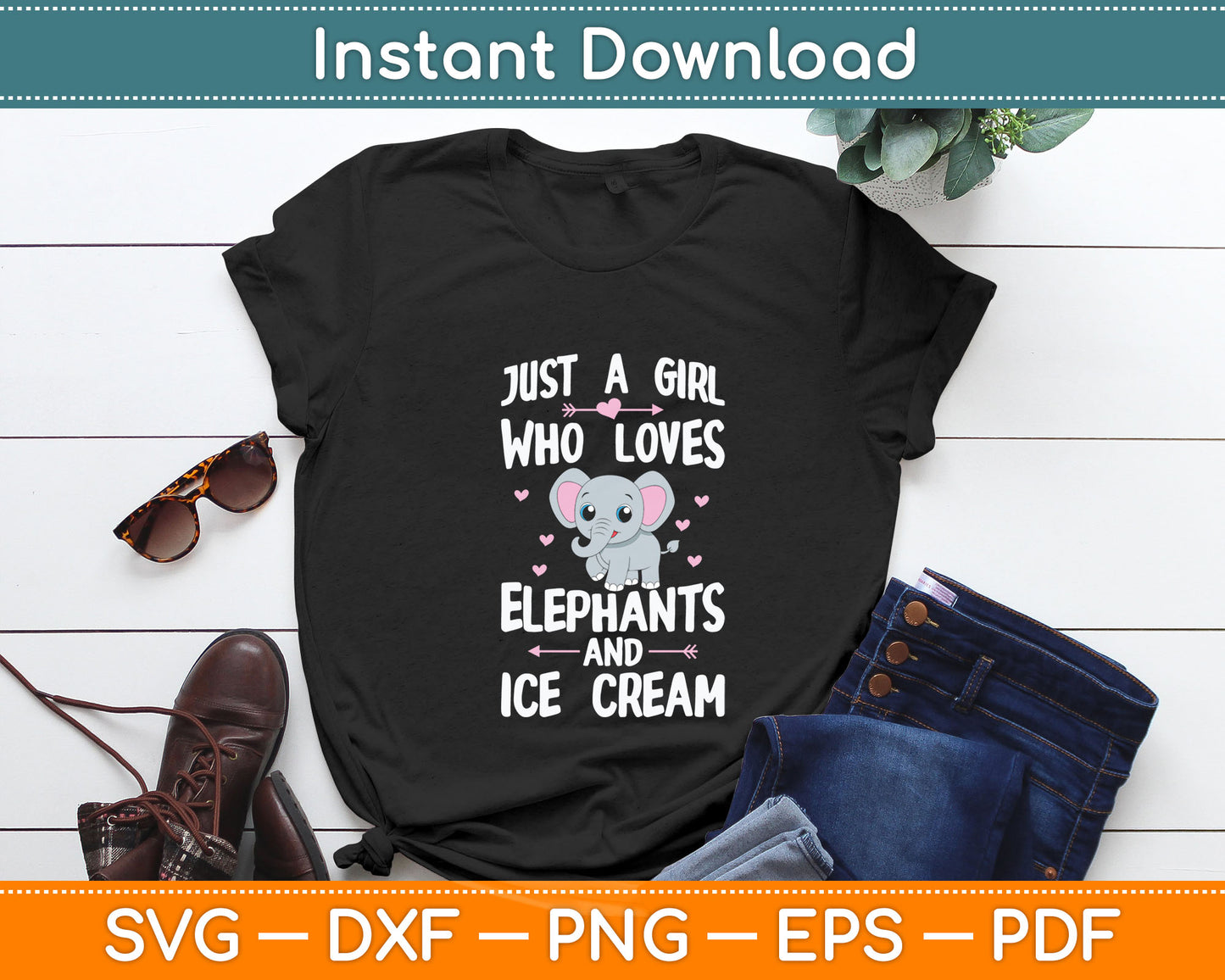 Just A Girl Who Loves Elephants And Ice Cream Svg Digital Cutting File
