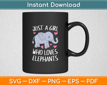 Just A Girl Who Loves Elephants Funny Elephant Svg Digital Cutting File