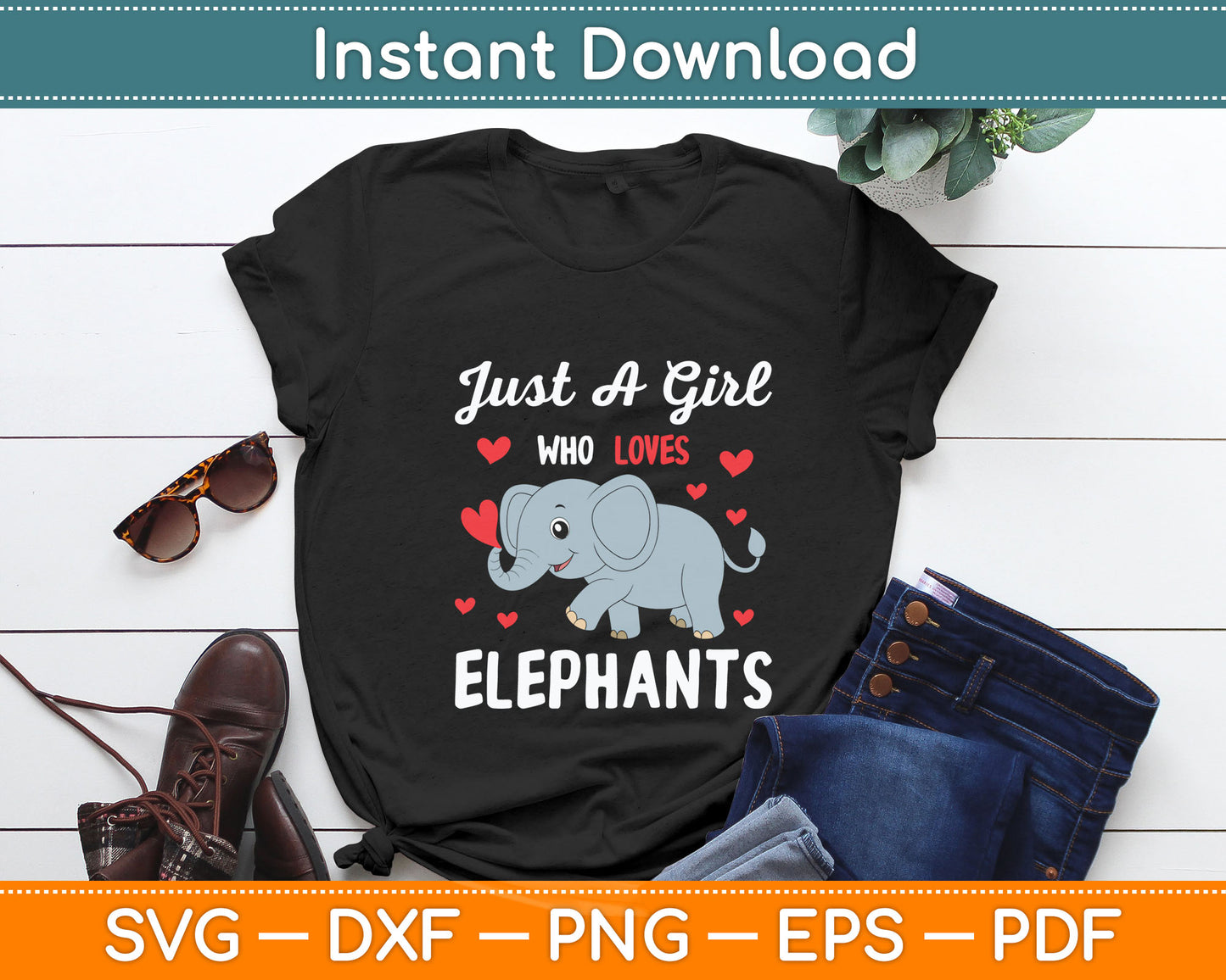 Just A Girl Who Loves Elephants Funny Svg Digital Cutting File