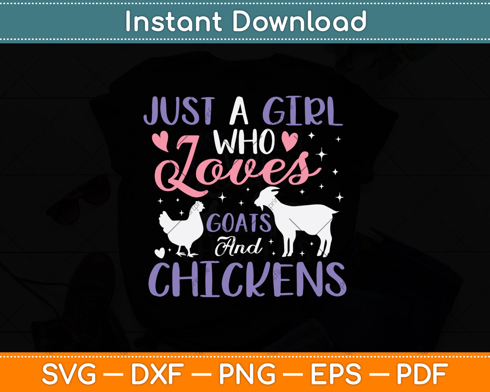 Just A Girl Who Loves Goats And Chickens Svg Digital Cutting File
