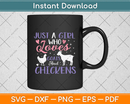 Just A Girl Who Loves Goats And Chickens Svg Digital Cutting File