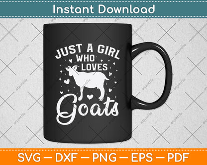 Just A Girl Who Loves Goats Svg Digital Cut File