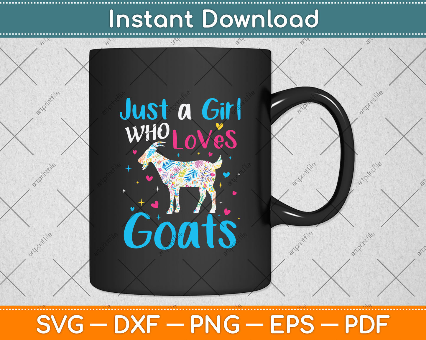 Just A Girl Who Loves Goats Svg Digital Cutting File