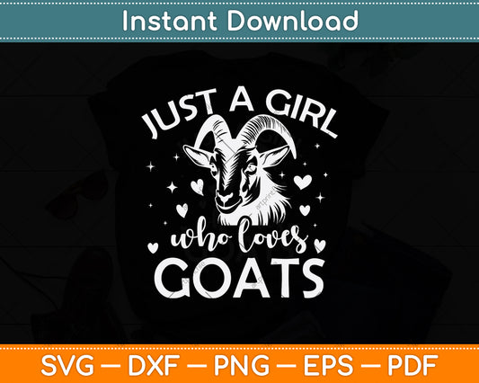Just A Girl Who Loves Goats Svg Digital Cutting File