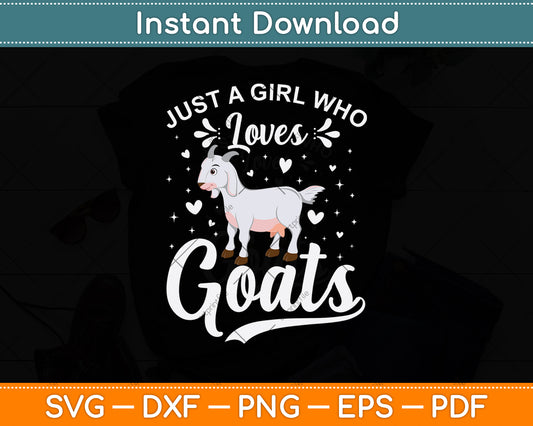 Just A Girl Who Loves Goats Svg Digital Cutting File