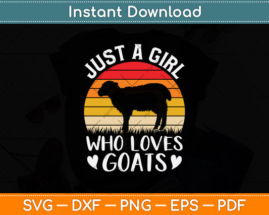 Just A Girl Who Loves Goats Svg Digital Cutting File