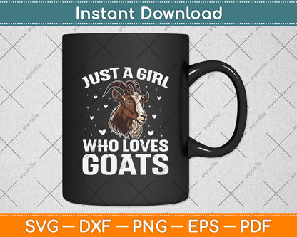 Just A Girl Who Loves Goats Svg Digital Craft Cutting File