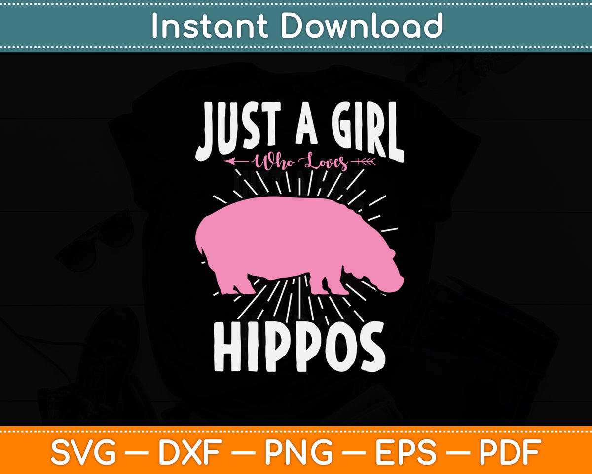 Just A Girl Who Loves Hippos Hippo Hippopotamus Svg Png Dxf Digital Cutting File