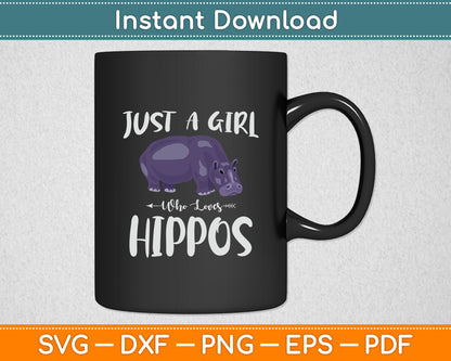 Just A Girl Who Loves Hippos Hippopotamus Hippo Lovers Funny Svg Png Dxf Cutting File