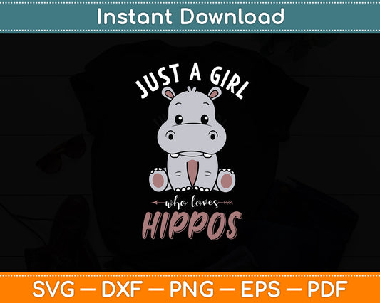 Just A Girl Who Loves Hippos Pink Hippopotamus Svg Png Dxf Digital Cutting File
