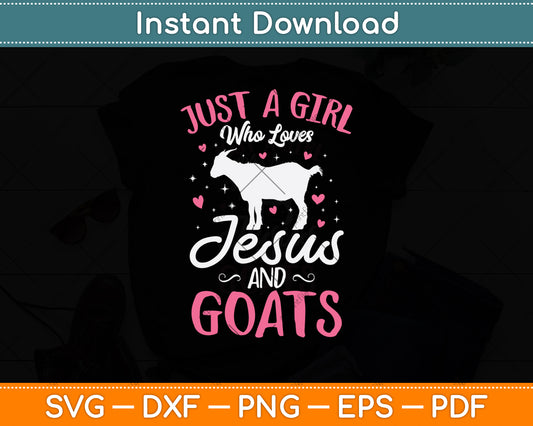 Just A Girl Who Loves Jesus And Goats Svg Digital Craft Cutting File