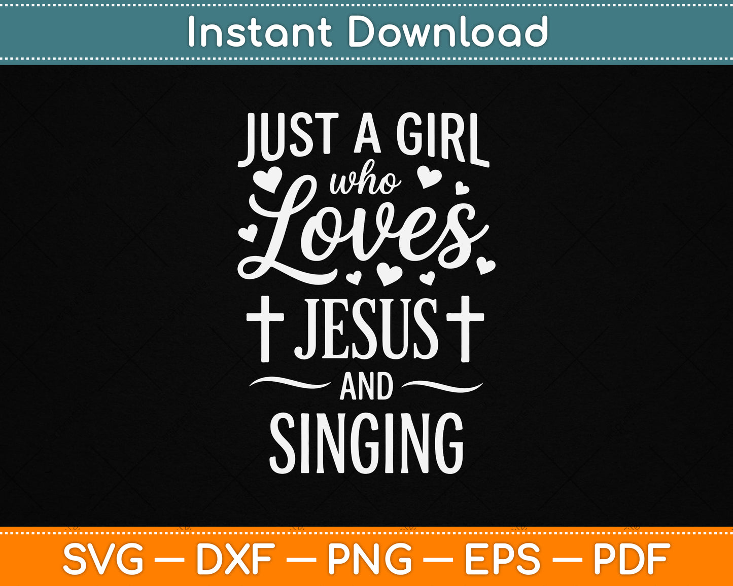 Just A Girl Who Loves Jesus And Singing SVG Christian Singer Digital Download Design