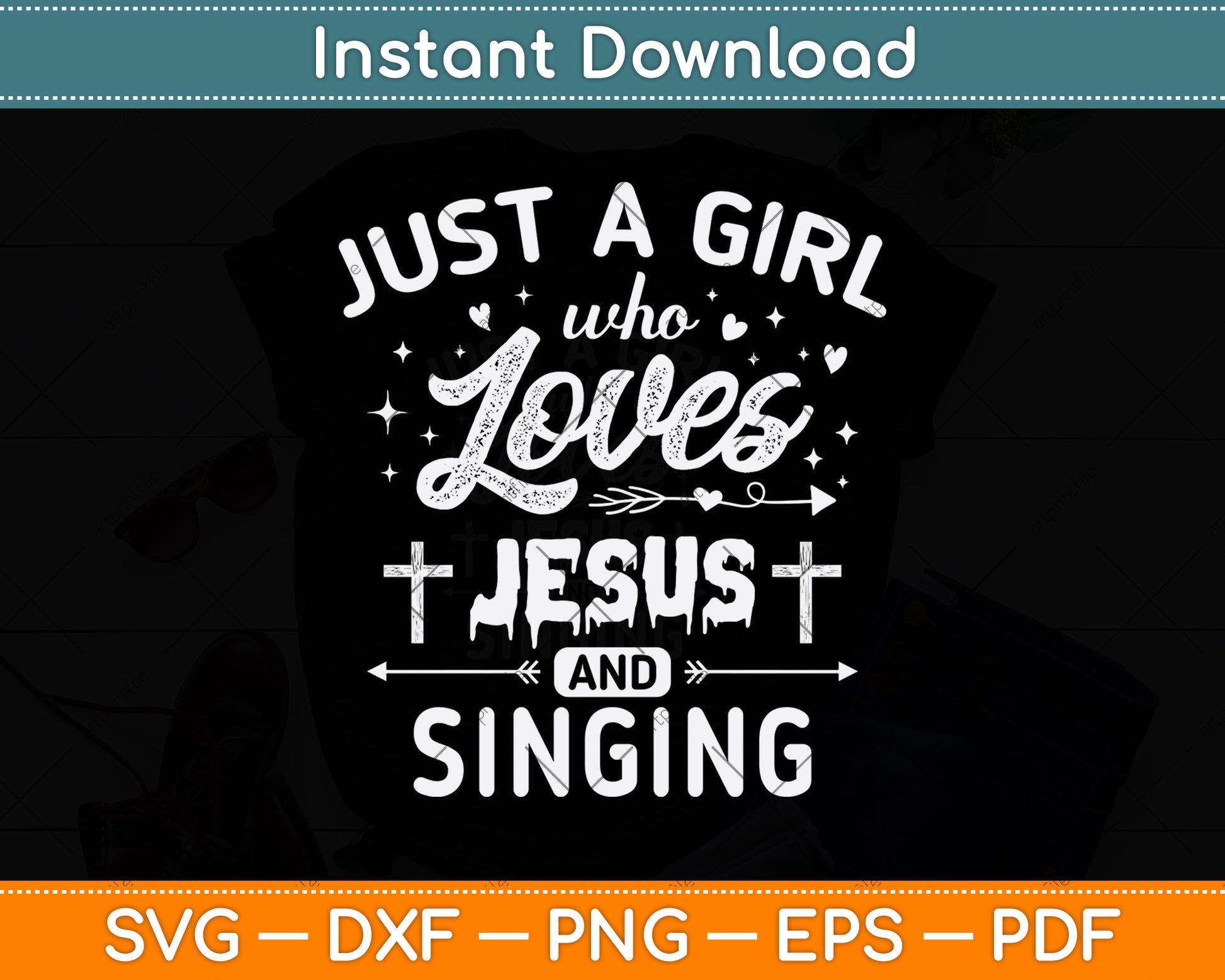 Just A Girl Who Loves Jesus And Singing Svg Png Dxf Digital Cutting File