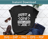 Just A Girl Who Loves Joe Svg Digital Cutting File