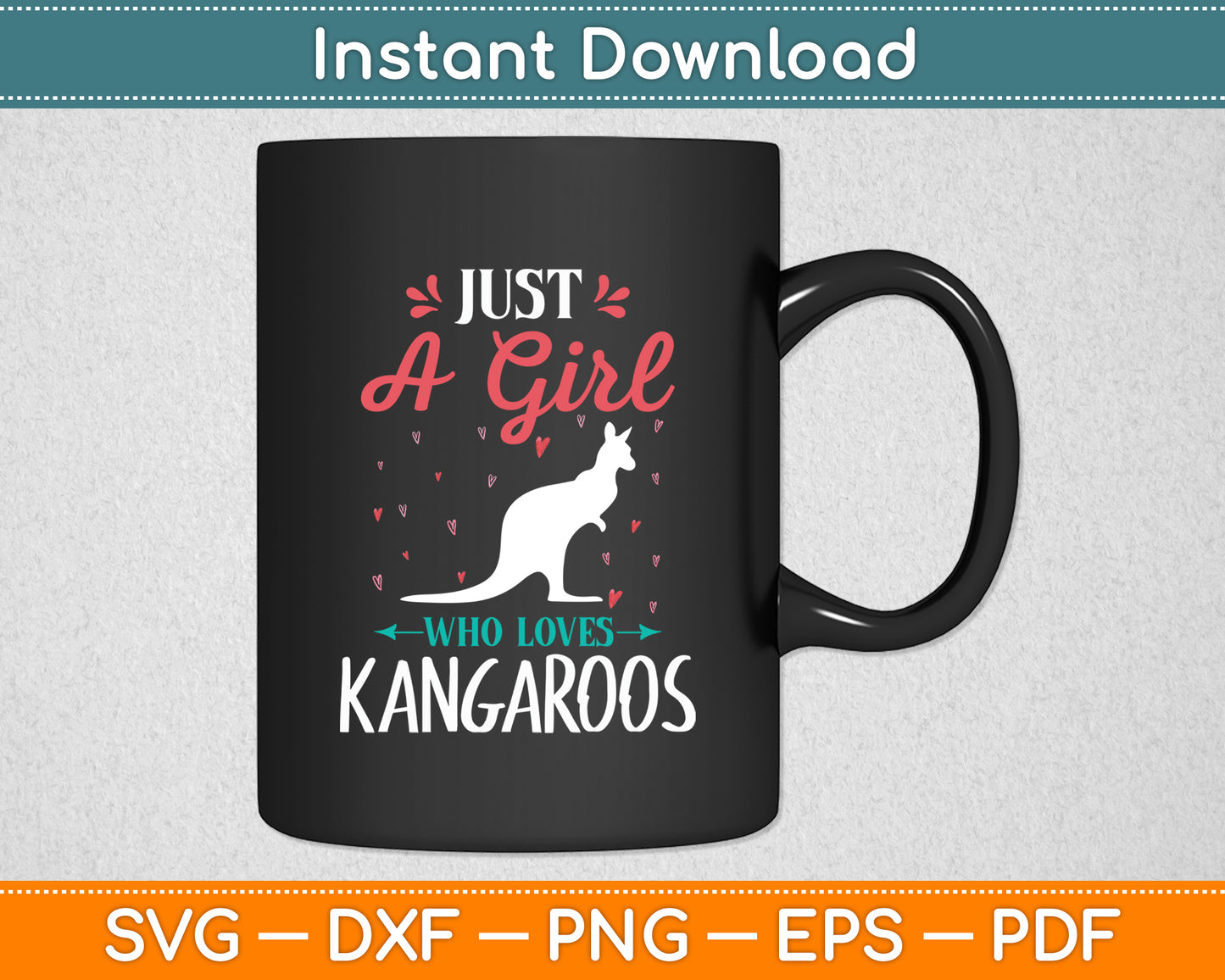 Just A Girl Who Loves Kangaroos Animal Lover Funny Svg Png Dxf Digital Cutting File