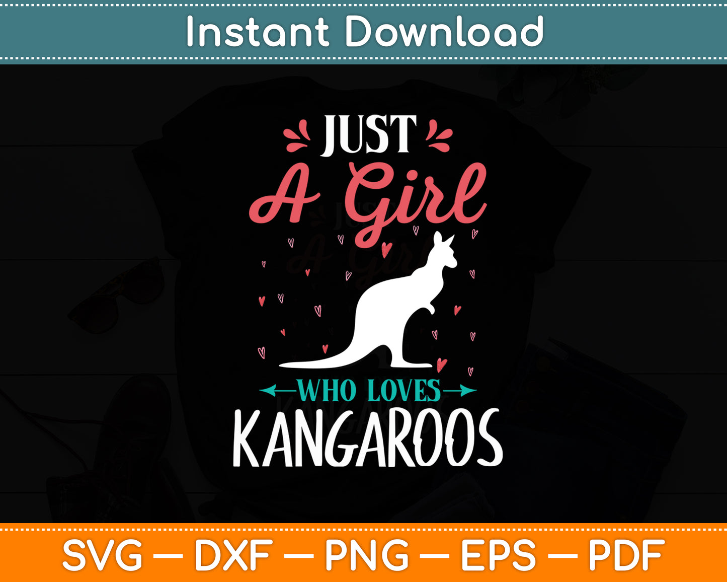 Just A Girl Who Loves Kangaroos Animal Lover Funny Svg Png Dxf Digital Cutting File