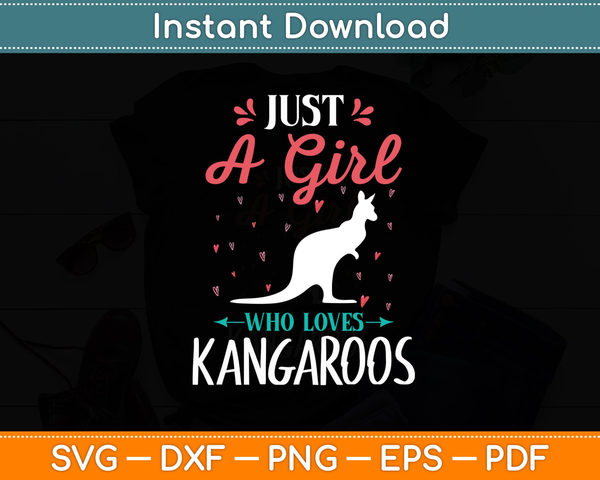 Just A Girl Who Loves Kangaroos Animal Lover Funny Svg Png Dxf Digital Cutting File