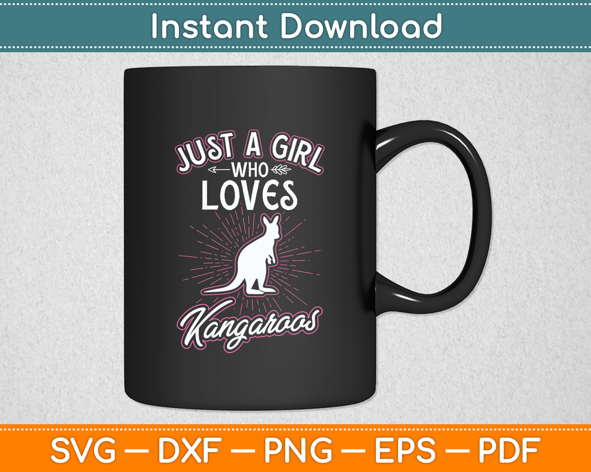 Just A Girl Who Loves Kangaroos Animal Lover Svg Png Dxf Digital Cutting File