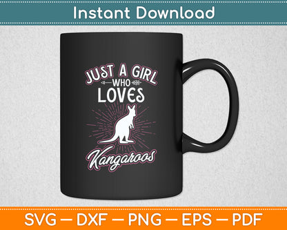 Just A Girl Who Loves Kangaroos Animal Lover Svg Png Dxf Digital Cutting File