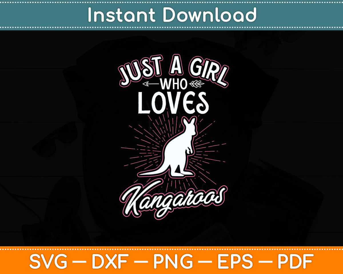 Just A Girl Who Loves Kangaroos Animal Lover Svg Png Dxf Digital Cutting File