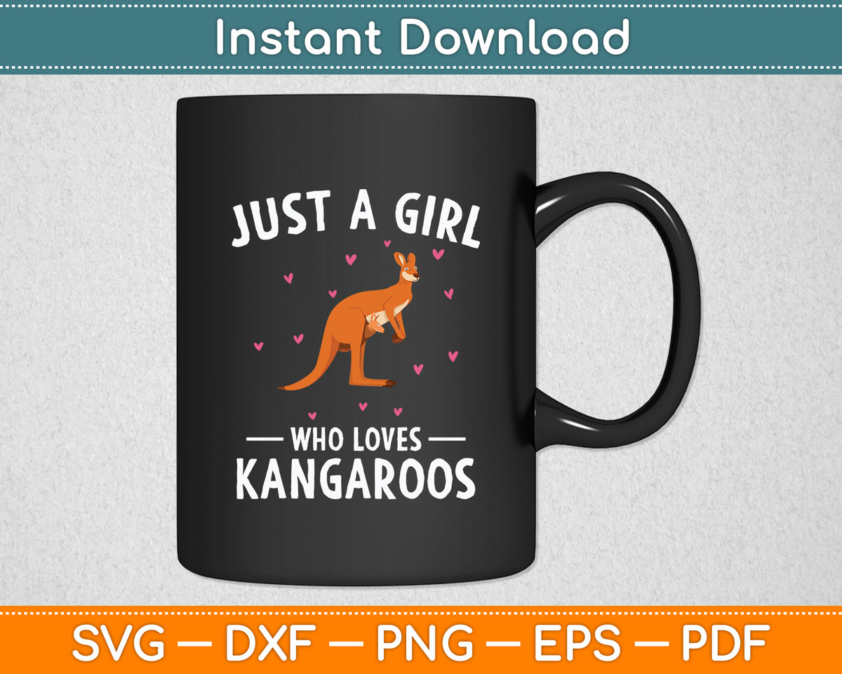 Just A Girl Who Loves Kangaroos Australian Animal Zookeeper Svg Png Dxf Cutting File