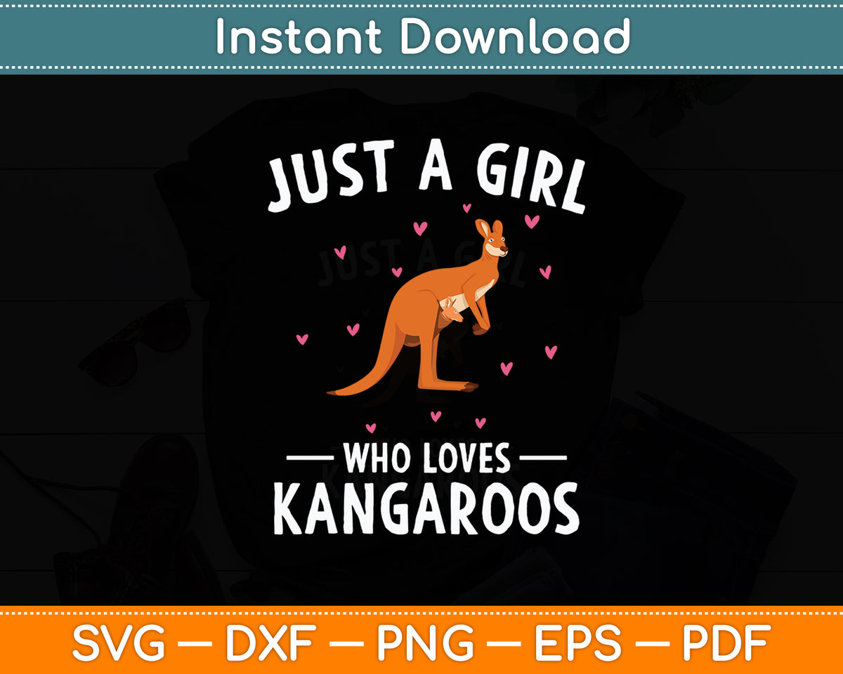 Just A Girl Who Loves Kangaroos Australian Animal Zookeeper Svg Png Dxf Cutting File