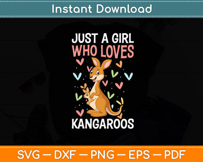 Just A Girl Who Loves Kangaroos Kangaroo Svg Png Dxf Digital Cutting File