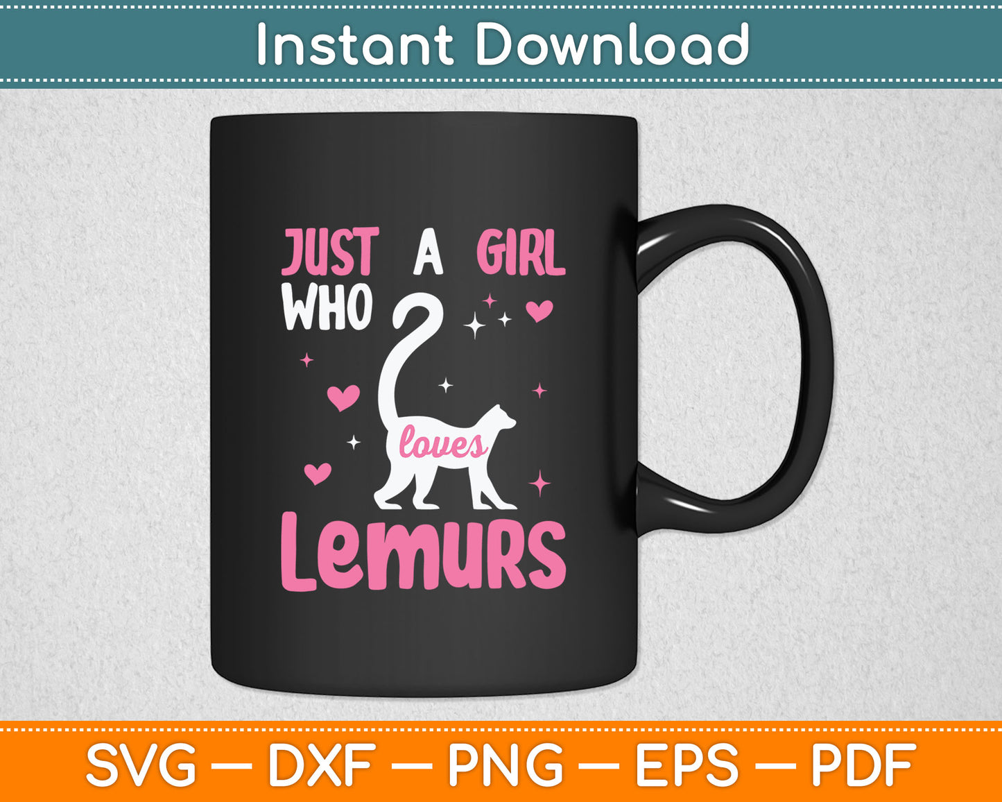 Just A Girl Who Loves Lemurs Gift for Lemur Lovers Svg Digital Cutting File