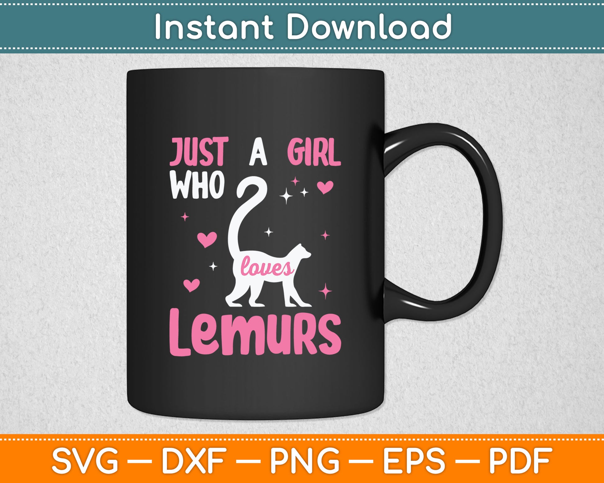 Just A Girl Who Loves Lemurs Gift for Lemur Lovers Svg Digital Cutting File
