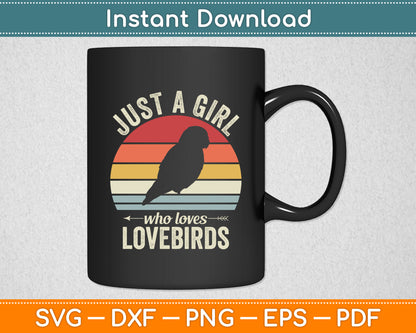 Just A Girl Who Loves Lovebirds Parrot Lover Funny Svg Digital Cutting File