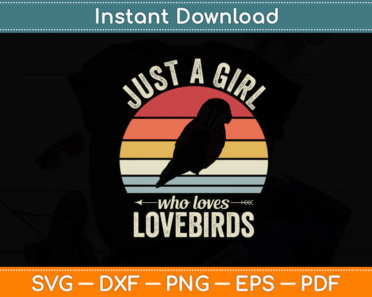Just A Girl Who Loves Lovebirds Parrot Lover Funny Svg Digital Cutting File