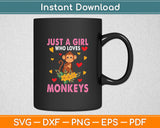 Just A Girl Who Loves Monkeys Svg Digital Cutting File