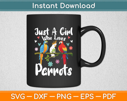 Just A Girl Who Loves Parrots Ladies Cockatiel Parrot Svg Digital Cutting File