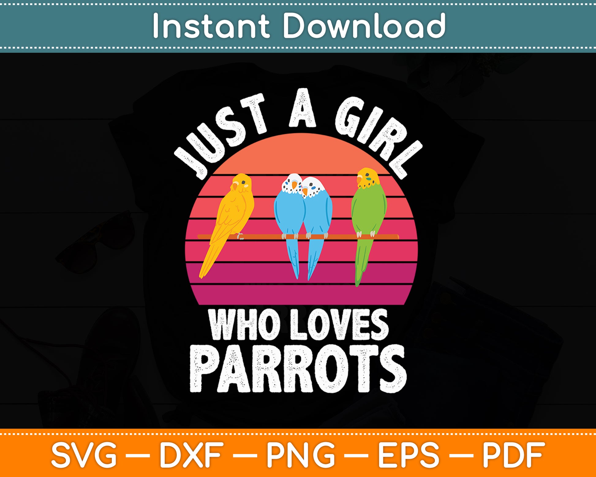 Just A Girl Who Loves Parrots Svg Digital Cricut Cutting File