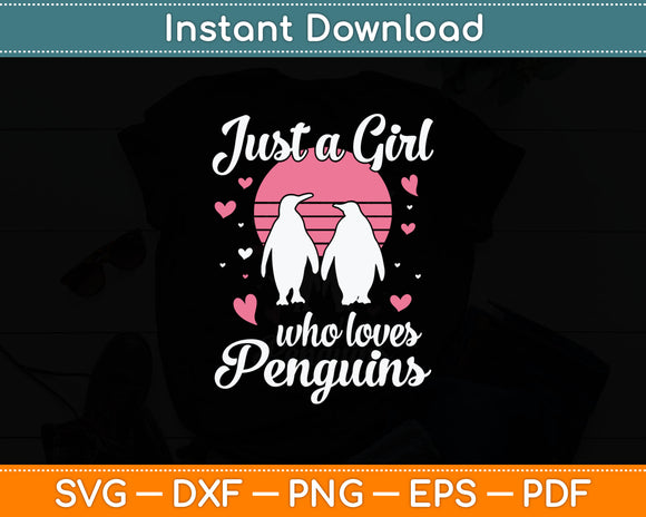 Just A Girl Who Loves Penguins Svg Digital Cutting File