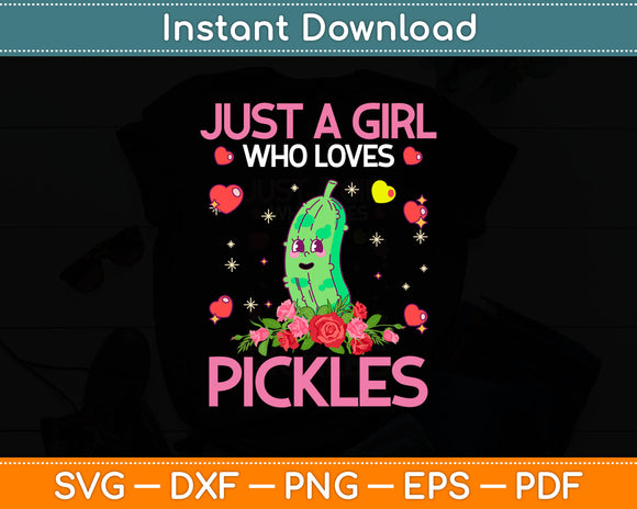 Pickle Just A Girl Who Loves Pickles Vegan Svg Digital Cutting File