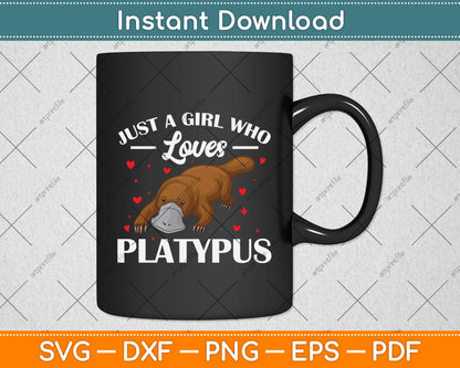 Just A Girl Who Loves Platypus Svg Png Dxf Digital Cutting File