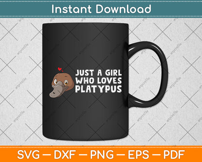 Just A Girl Who Loves Platypus Svg Png Dxf Digital Cutting File