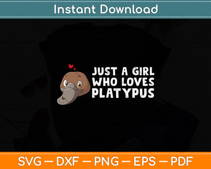Just A Girl Who Loves Platypus Svg Png Dxf Digital Cutting File